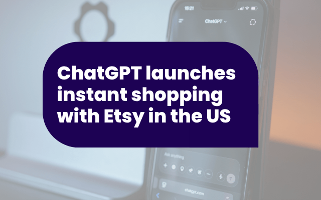 ChatGPT launches instant shopping with Etsy in the US