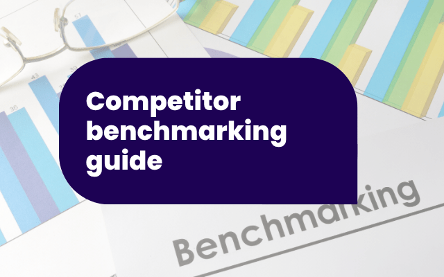 Competitor benchmarking guide