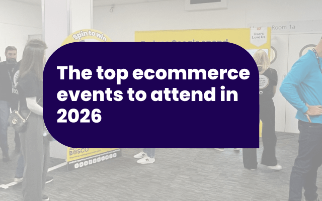 The top ecommerce events to attend in 2026