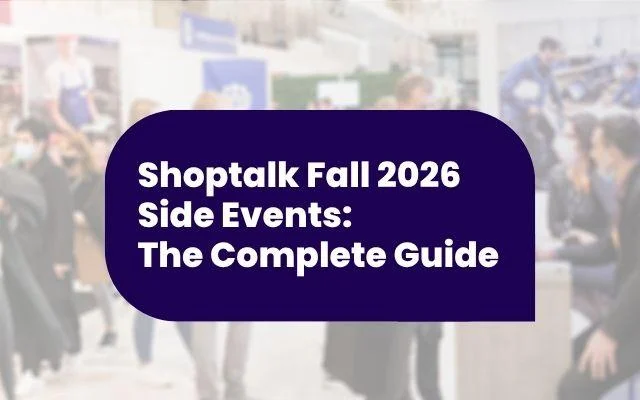 Shoptalk Fall 2026 Side Events: Complete Guide