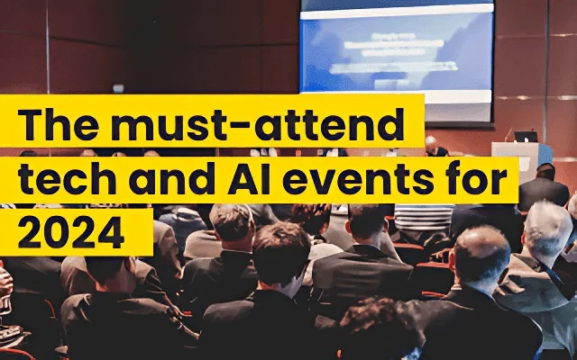 Audience seated at a conference with presentation screen, text overlay reads "The Must-Attend Tech and AI Events for 2024"