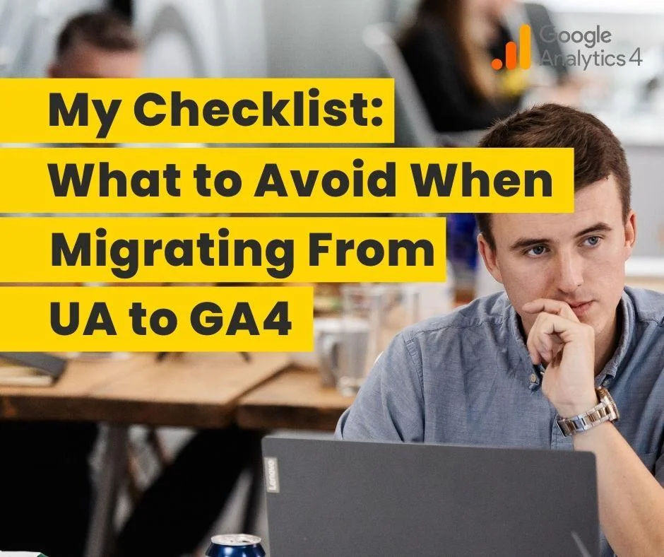 Checklist graphic on avoiding mistakes when migrating from UA to GA4, with a man focused on his laptop. Checklist graphic on avoiding mistakes when migrating from UA to GA4, with a man focused on his laptop.