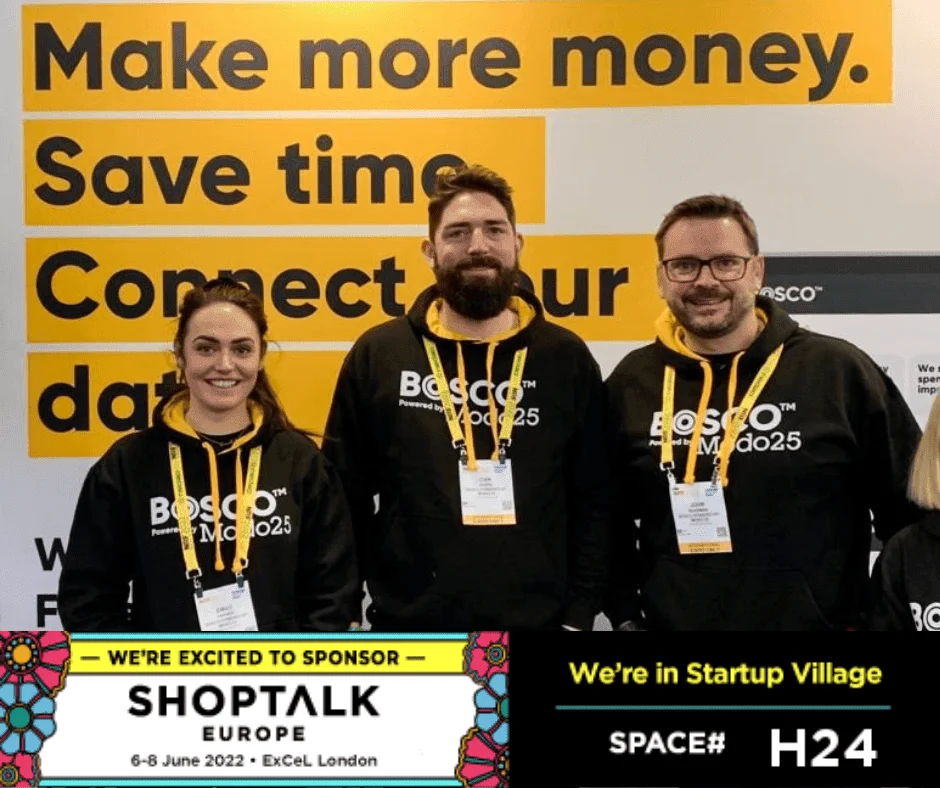 Three BOSCO team members at Shoptalk Europe 2022, sponsoring the event and exhibiting in Startup Village, space H24.