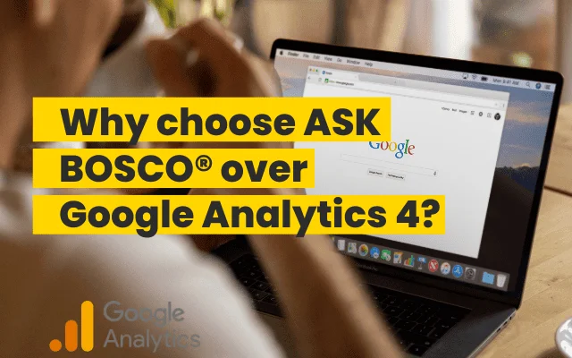Text overlay asking why choose ASK BOSCO over Google Analytics 4, with a laptop showing Google search.