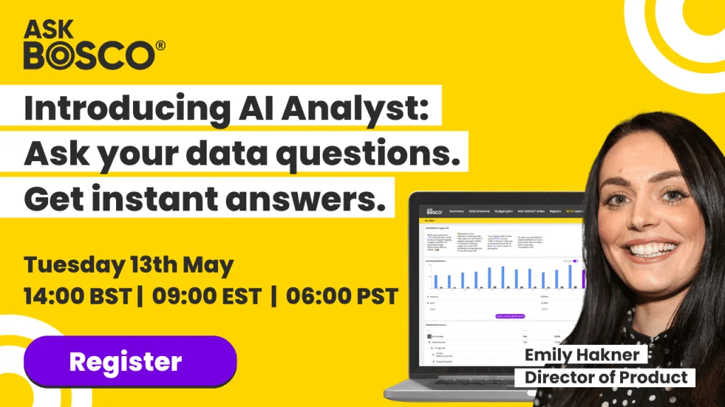 Ask BOSCO webinar announcement for AI Analyst feature, hosted by Emily Hakner on Tuesday 13th May, with registration button.