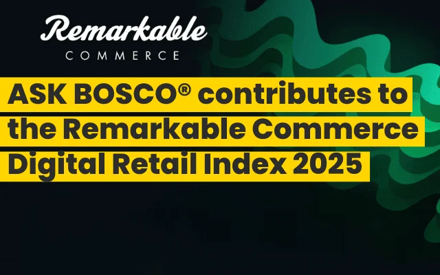 Remarkable Commerce logo with headline announcing ASK BOSCO's contribution to the Digital Retail Index 2025.