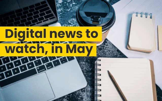 Desk flat lay with laptop, coffee cup, and notebooks featuring text about Google digital news updates for May.
