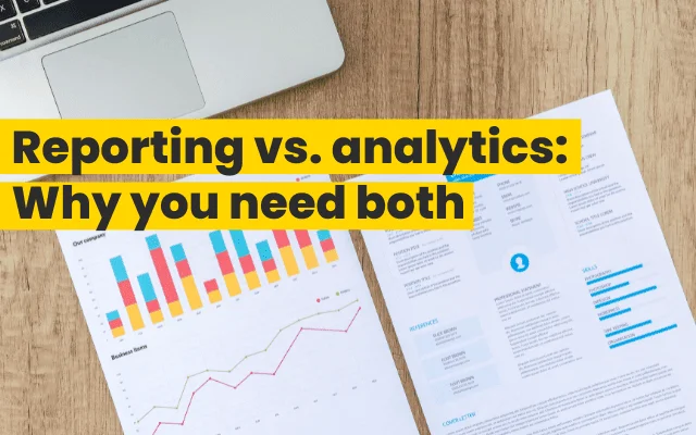 Reporting vs analytics blog