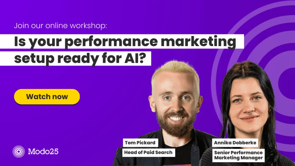 Promo banner for Modo25's performance marketing AI readiness workshop featuring speakers Tom Pickard and Annika Dobberke.