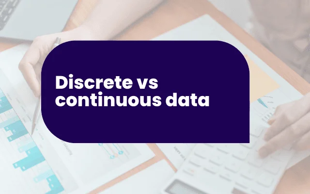 Title graphic reading Discrete vs continuous data over a background of charts and calculator for data analysis