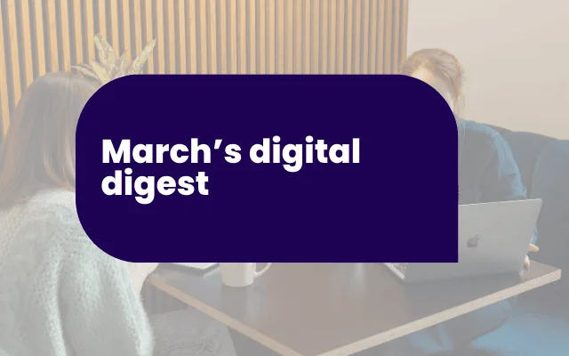 March digital digest Open AI