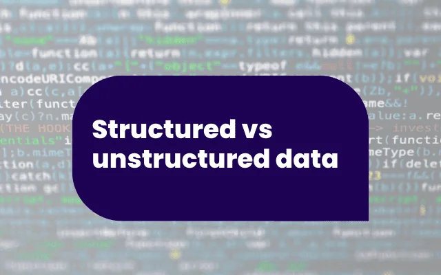 Structured vs unstructured data