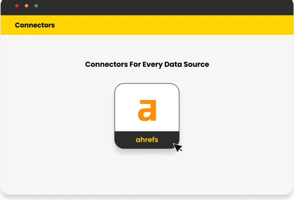 Ahrefs integration icon displayed on a Connectors page titled "Connectors For Every Data Source"
